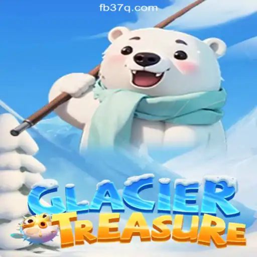 Discover the Thrills of GlacierTreasure: The Ultimate Slot Experience on 37Q.COM Platform-Oficial Slots Brasil #1