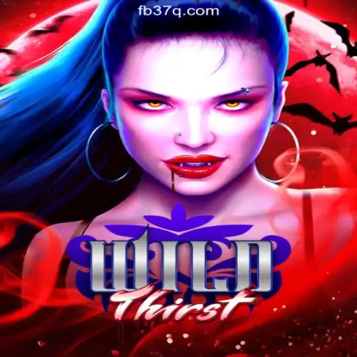 Exploring WildThirst: The Thrilling Slot Game on 37Q.COM - Oficial Slots Brasil #1